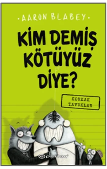 Kim Demiş Kötüyüz Diye 2: Korkak Tavuklar