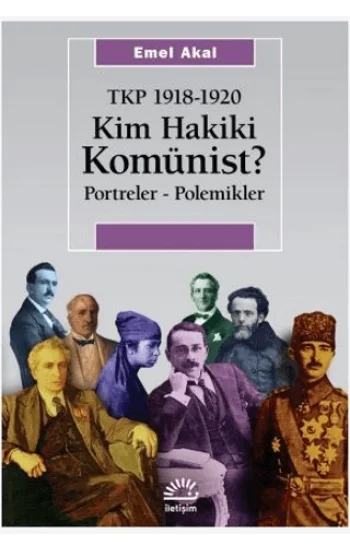 Kim Hakiki Komünist?