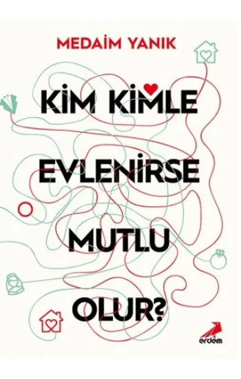 Kim, Kimle Evlenirse Mutlu Olur?