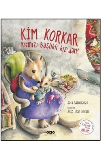 Kim Korkar Kırmızı Başlıklı Kızdan? (Ciltli)