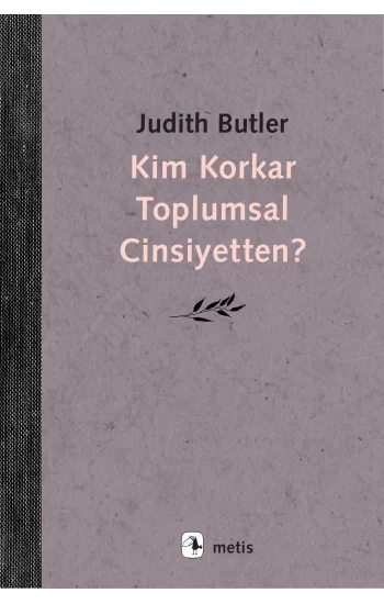 Kim Korkar Toplumsal Cinsiyetten?