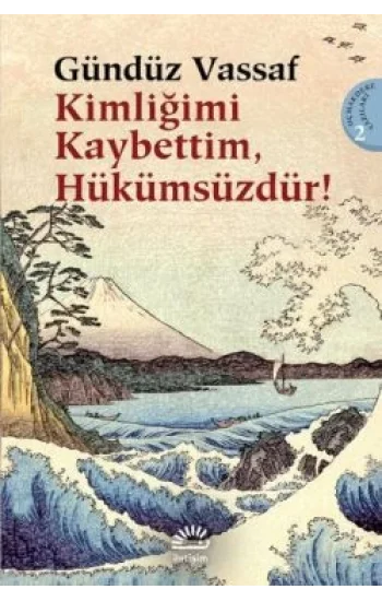 Kimliğimi Kaybettim, Hükümsüzdür!: Uçmakdere Yazıları 2