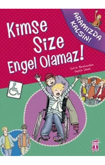 Kimse Size Engel Olamaz!
