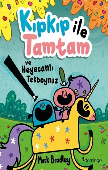 Kıpkıp ile Tamtam ve Heyecanlı Tekboynuz