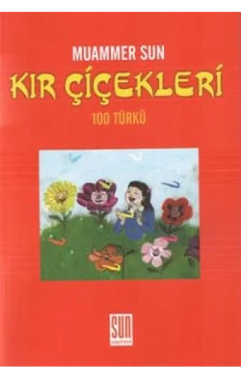 Kır Çiçekleri 100 Türkü