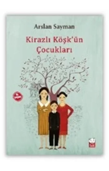 Kirazlı Köşkün Çocukları