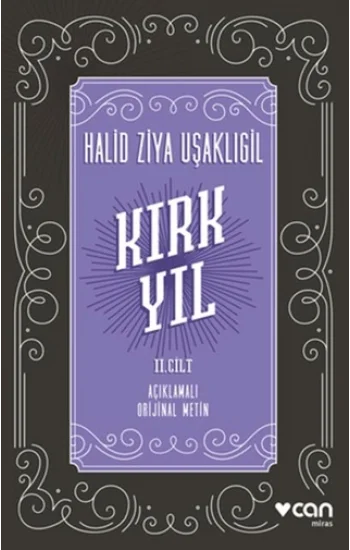 Kırk Yıl: 2. Cilt (Açıklamalı Orijinal Metin)