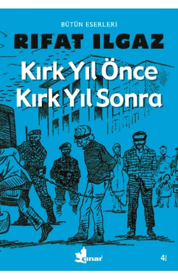 Kırk Yıl Önce Kırk Yıl Sonra