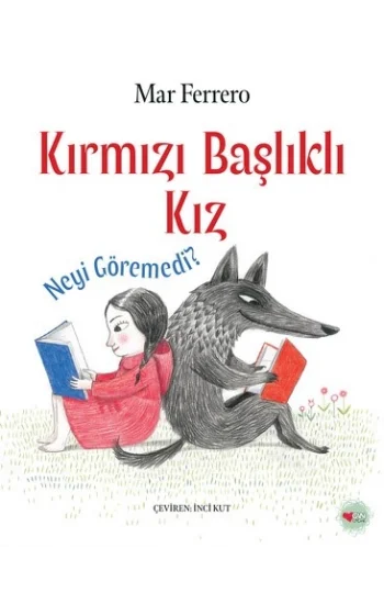 Kırmızı Başlıklı Kız Neyi Göremedi?