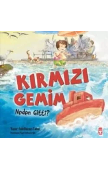 Kırmızı Gemim Neden Gitti?