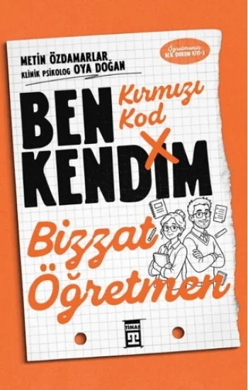 Kırmızı Kod - Ben Kendim, Bizzat Öğretmen
