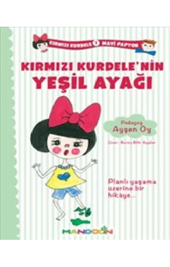 Kırmızı Kurdele Mavi Papyon 1 - Kırmızı Kurdele`nin Yeşil Ayağı