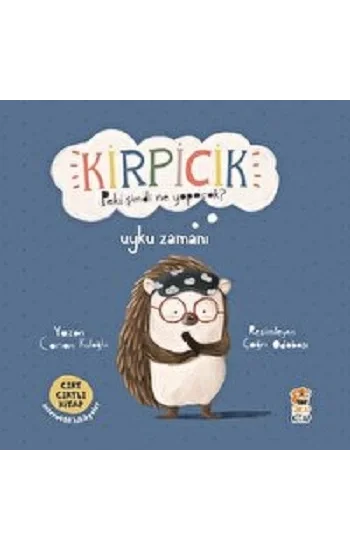 Kirpicik Peki şimdi ne Yapacak? - Uyku Zamanı (Ciltli)