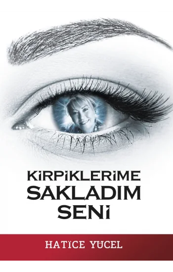 Kirpiklerime Sakladım Seni