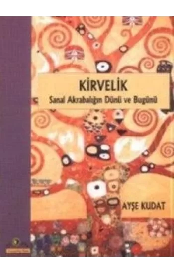 Kirvelik Sanal Akrabalığın Dünü ve Bugünü