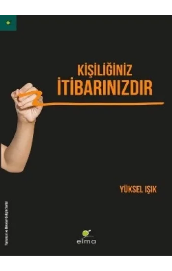 Kişiliğiniz İtibarınızdır