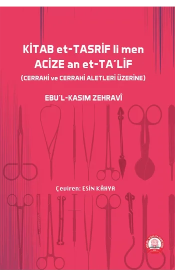 KİTAB et-TASRİF li men ACİZE et-TAlif Cerrahi ve Cerrahi Aletler
