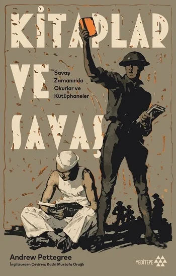 Kitaplar Ve Savaş - Savaş Zamanında Okurlar ve Kütüphaneler