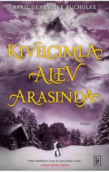 Kıvılcımla Alev Arasında (Işıltı Serisi - 2.Kitap)