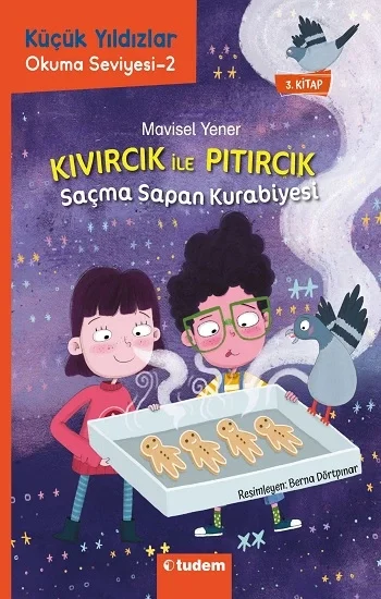 Kıvırcık ile Pıtırcık 3. Kitap Saçma Sapan Kurabiyesi - Küçük Yıldızlar