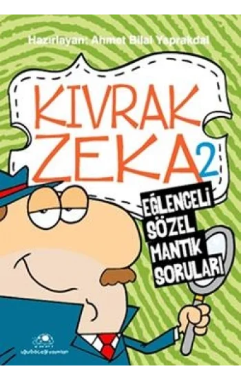 Kıvrak Zeka 2 - Eğlenceli Sözel Mantık Soruları
