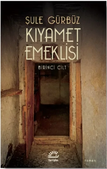 Kıyamet Emeklisi - Birinci Cilt