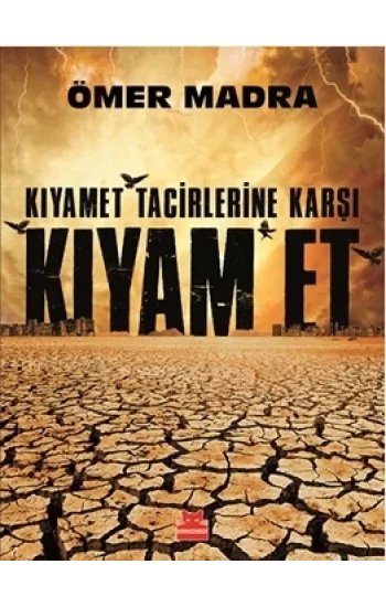 Kıyamet Tacirlerine Karşı Kıyam Et
