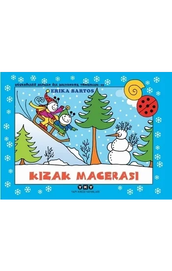Kızak Macerası 29 - Uğurböceği Sevecen ile Salyangoz Tomurcuk