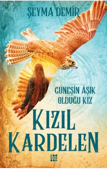 Kızıl Kardelen - 2 Güneşin Aşık Olduğu Kız