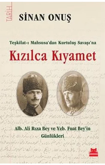 Kızılca Kıyamet - Teşkilat-ı Mahsusadan Kurtuluş Savaşına