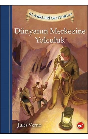 Klasikleri Okuyorum - Dünyanın Merkezine Yolculuk