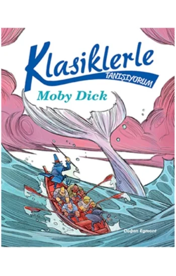 Klasiklerle Tanışıyorum – Moby Dick