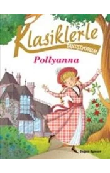 Klasiklerle Tanışıyorum Pollyanna