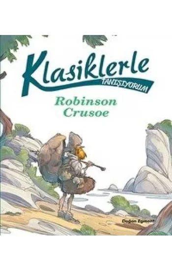 Klasiklerle Tanışıyorum – Robinson Crusoe