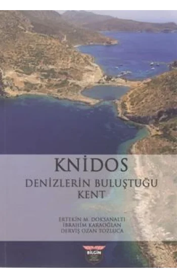 Knidos Denizlerin Buluştuğu Kent