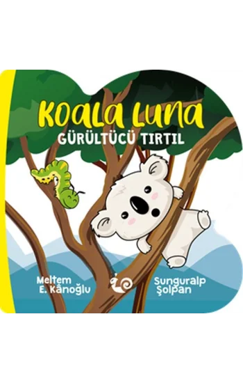 Koala Luna - Gürültücü Tırtıl