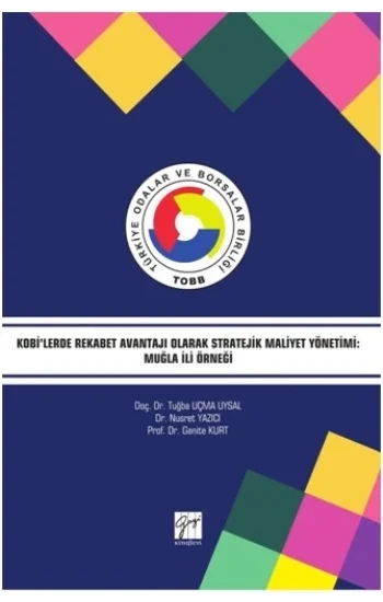 Kobilerde Rekabet Avantajı Olarak Stratejik Maliyet Yönetimi: Muğla İli Örneği