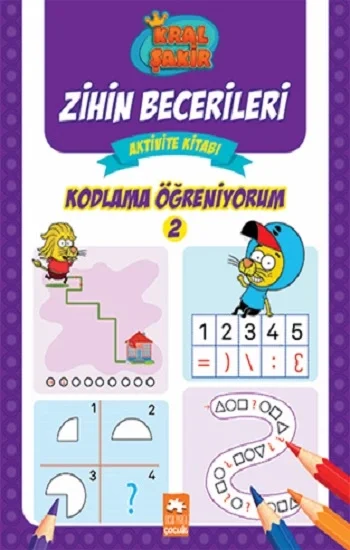 Kodlama Öğreniyorum 2 -Kral Şakir Zihin Becerileri Aktivite Kitabı