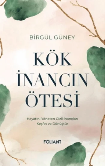 Kök İnancın Ötesi
