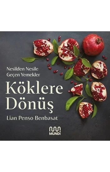 Köklere Dönüş: Nesilden Nesile Geçen Yemekler