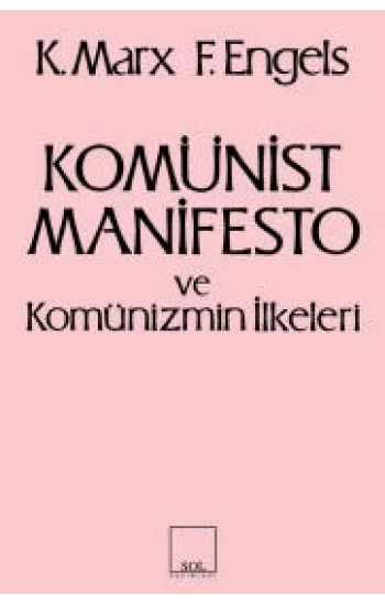Komünist Manifesto ve Komünizmin İlkeleri