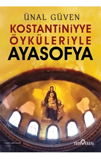 Konstantiniyye Öyküleriyle Ayasofya