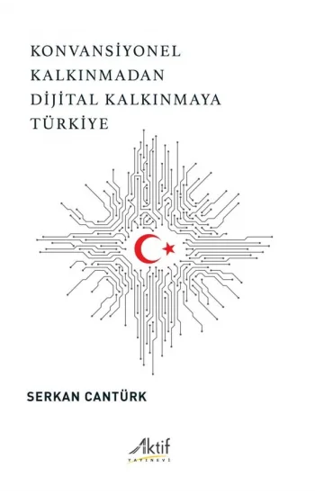 Konvansiyonel Kalkınmadan Dijital Kalkınmaya Türkiye