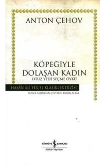 Köpeğiyle Dolaşan Kadın Otuz Yedi Seçme Öykü