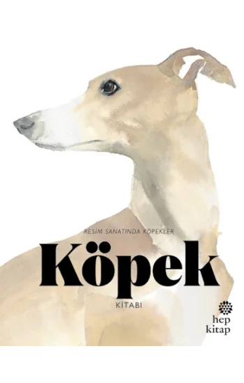 Köpek Kitabı: Resim Sanatında Köpekler