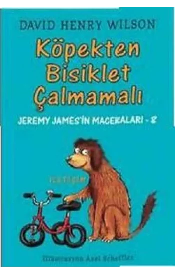 Köpekten Bisiklet Çalmamalı: Jeremy Jamesin Maceraları-8