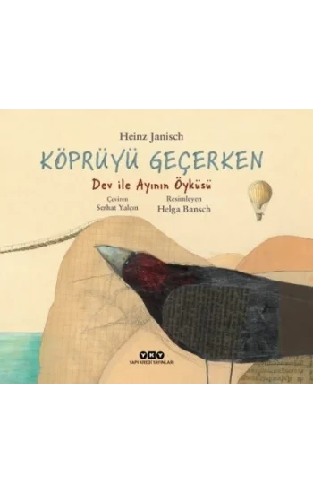 Köprüyü Geçerken - Dev ile Ayının Öyküsü