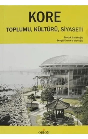 Kore Toplumu, Kültürü, Siyaseti