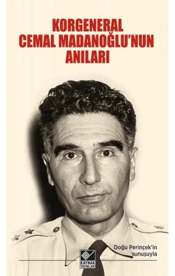 Korgeneral Cemal Madanoğlunun Anıları