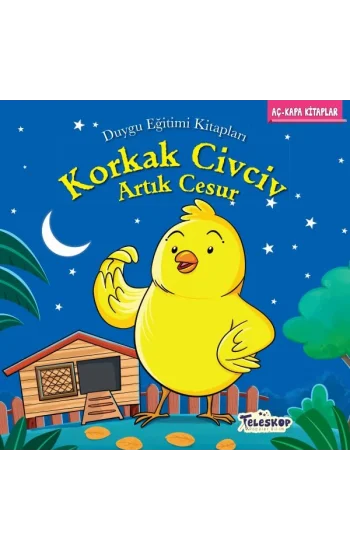Korkak Civciv Artık Cesur - Duygu Eğitim Kitapları